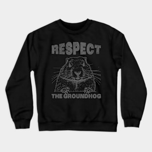 Retro Vintage Respect The Groundhog Holiday - Mens & Womens Groundhog Day Crewneck Sweatshirt